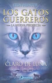 Claro de luna - Los gatos guerreros - La nueva profecía II | 9788498386240 | Erin Hunter | Librería Castillón - Comprar libros online Aragón, Barbastro