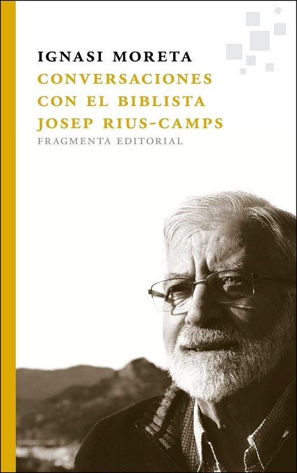 Conversaciones con el biblista Josep Rius-Camps | 9788415518068 | Moreta Tusquets, Ignasi | Librería Castillón - Comprar libros online Aragón, Barbastro