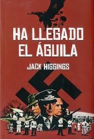 HA LLEGADO EL ÁGUILA | 9788494325809 | HIGGINS, JACK | Librería Castillón - Comprar libros online Aragón, Barbastro