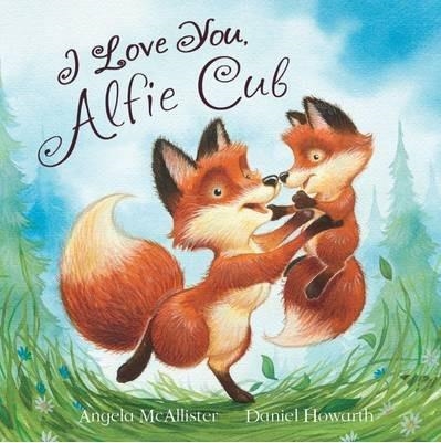 I LOVE YOU ALFIE CUB | 9781472331816 | McAllister, Angela | Librería Castillón - Comprar libros online Aragón, Barbastro