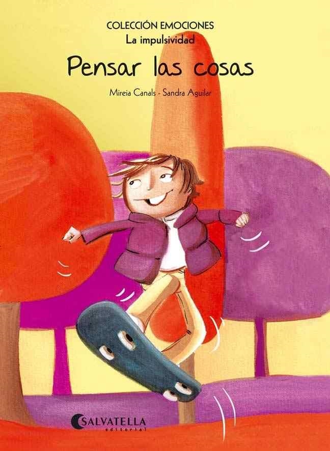 Pensar las cosas (rústica) : Emociones 8 (La impulsividad) | 9788484128182 | Canals Botines, Mireia | Librería Castillón - Comprar libros online Aragón, Barbastro