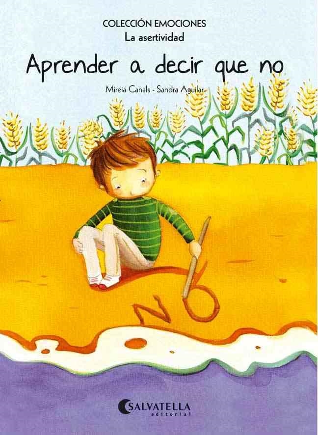 Aprender a decir que no (rústica) : Emociones 7 (La asertividad) | 9788484128175 | Canals Botines, Mireia | Librería Castillón - Comprar libros online Aragón, Barbastro