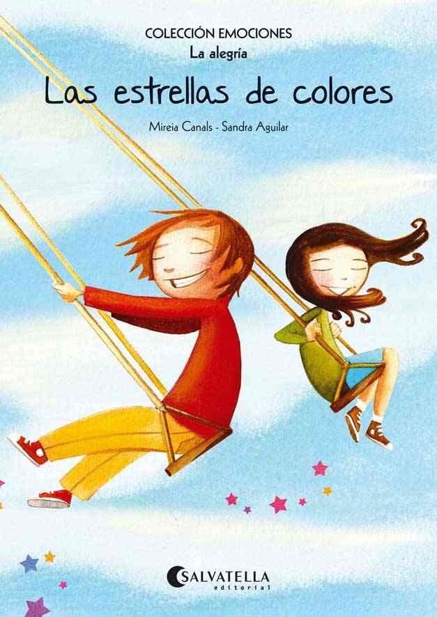 Las estrellas de colores (rústica) : Emociones 3 (La alegría) | 9788484128137 | Canals Botines, Mireia | Librería Castillón - Comprar libros online Aragón, Barbastro