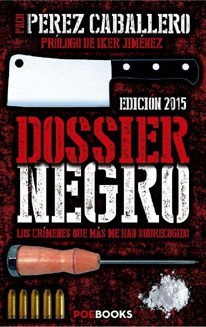 DOSSIER NEGRO | 9788494131585 | PEREZ CABALLERO, FRANCISCO | Librería Castillón - Comprar libros online Aragón, Barbastro