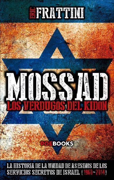 MOSSAD LOS VERDUGOS DEL KIDON | 9788494131592 | FRATTINI, ERIC | Librería Castillón - Comprar libros online Aragón, Barbastro