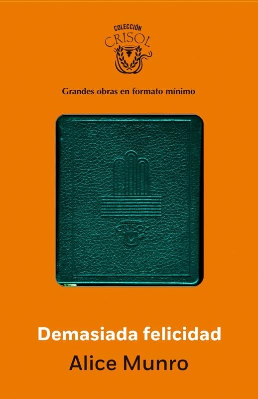 Demasiada felicidad (crisolín 2014) | 9788403014893 | Munro,Alice | Librería Castillón - Comprar libros online Aragón, Barbastro