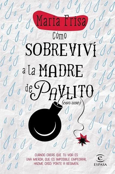 Cómo sobreviví a la madre de Pavlito (con uve) | 9788467043297 | Frisa, María | Librería Castillón - Comprar libros online Aragón, Barbastro