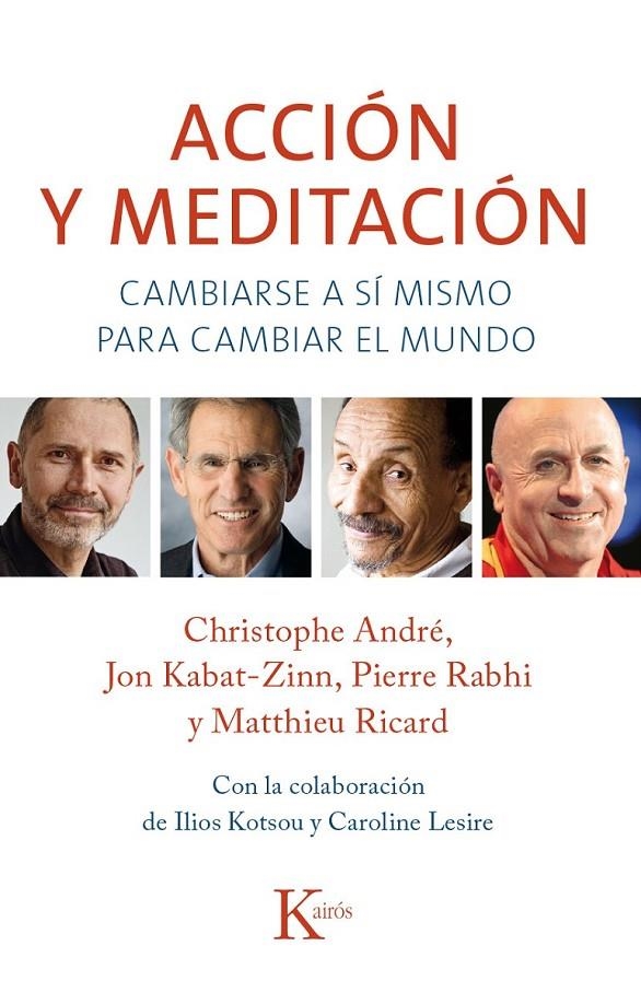 Acción y meditación | 9788499884301 | Christophe, André; Kabat-Zinn, Jon; Rabhi, Pierre; Ricard, Matthieu | Librería Castillón - Comprar libros online Aragón, Barbastro