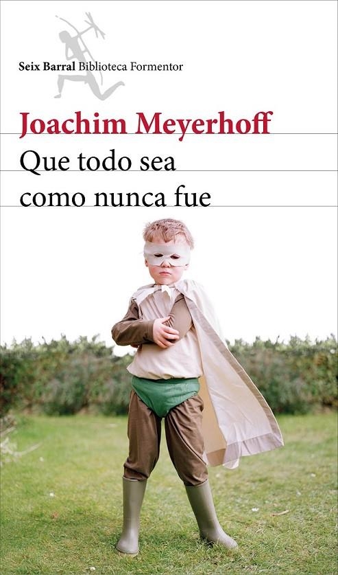 Que todo sea como nunca fue | 9788432224188 | Meyerhoff, Joachim | Librería Castillón - Comprar libros online Aragón, Barbastro