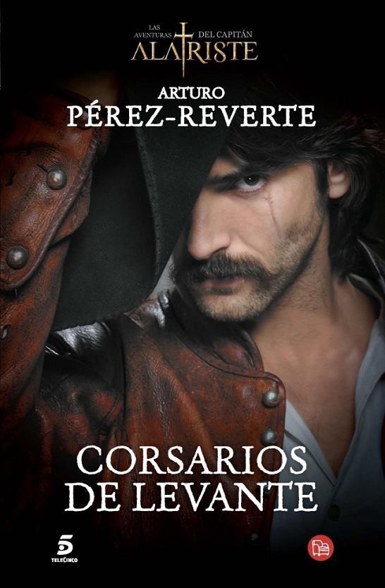 Corsarios de Levante | 9788466328494 | PEREZ-REVERTE, ARTURO | Librería Castillón - Comprar libros online Aragón, Barbastro