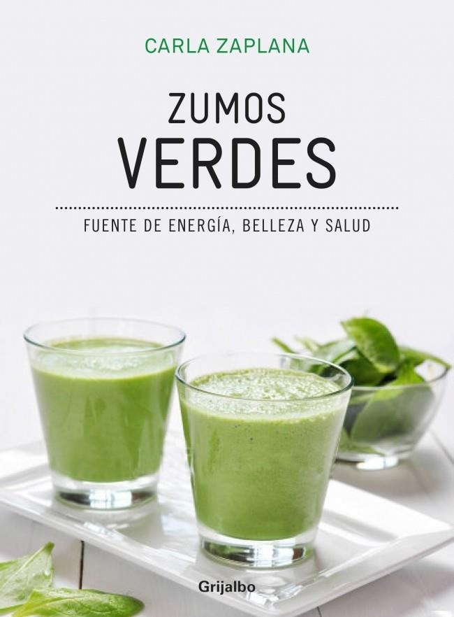 Zumos verdes | 9788416220199 | ZAPLANA, CARLA | Librería Castillón - Comprar libros online Aragón, Barbastro