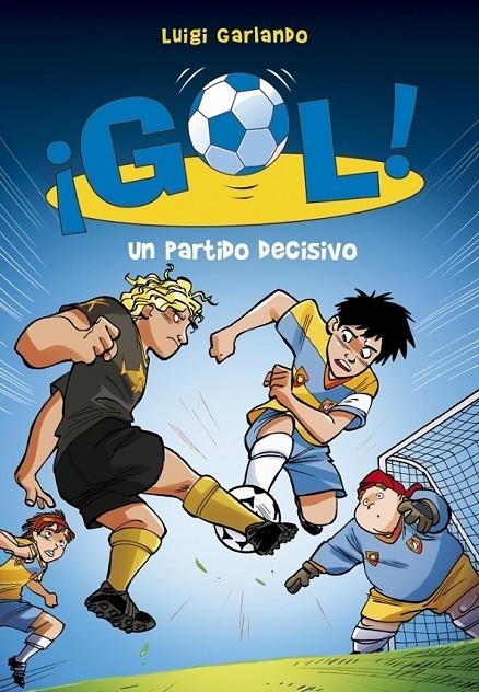 Gol 29. Un partido decisivo | 9788490433560 | Luigi Garlando | Librería Castillón - Comprar libros online Aragón, Barbastro