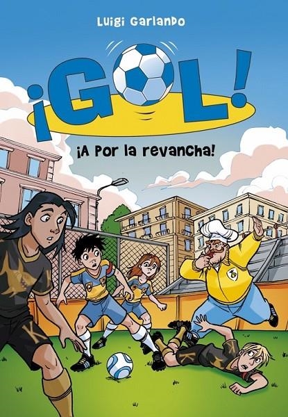 Gol 30. ¡A por la revancha! | 9788490433577 | Luigi Garlando | Librería Castillón - Comprar libros online Aragón, Barbastro