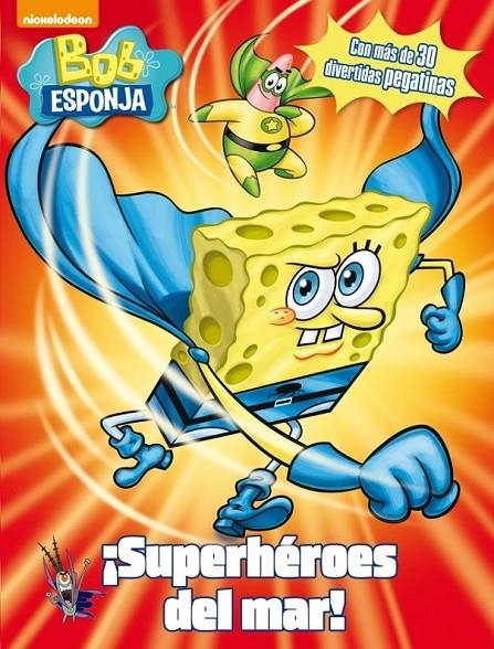 ¡Superhéroes del mar! (Bob Esponja) | 9788401907029 | NICKELODEON | Librería Castillón - Comprar libros online Aragón, Barbastro