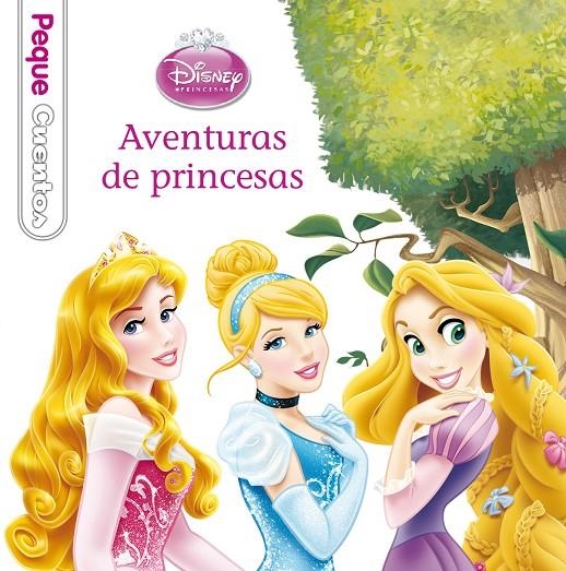 Aventuras de princesas. Pequecuentos | 9788499515540 | Disney | Librería Castillón - Comprar libros online Aragón, Barbastro