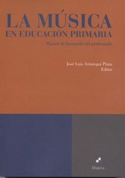 La música en educación primaria | 9788493967260 | Aróstegui Plaza, José Luis | Librería Castillón - Comprar libros online Aragón, Barbastro