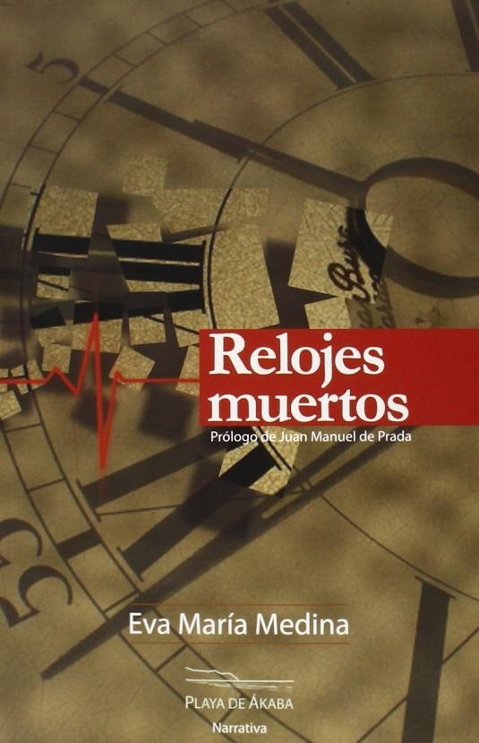 RELOJES MUERTOS | 9788416216253 | MEDINA, EVA MARIA | Librería Castillón - Comprar libros online Aragón, Barbastro