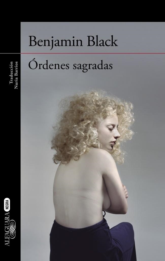 Órdenes sagradas | 9788420418834 | Benjamin Black | Librería Castillón - Comprar libros online Aragón, Barbastro