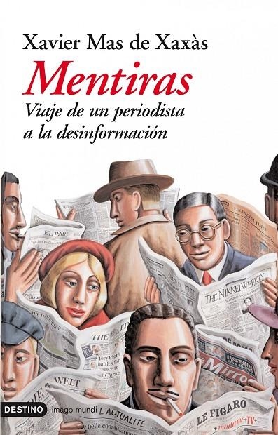 MENTIRAS. VIAJE DE UN PERIODISTA A LA DESINFORMACION | 9788423337132 | MAS DE XAXAS, XAVIER | Librería Castillón - Comprar libros online Aragón, Barbastro