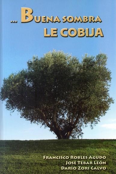 ... buena sombra le cobija | 9788461724000 | Robles Agudo, Francisco | Librería Castillón - Comprar libros online Aragón, Barbastro