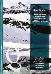 Los ibones. Los ecosistemas subacuáticos menos conocidos del Pirineo aragonés | 9788499113081 | Pardo Juez, Alfonso; Arruebo, Tomás; Rodríguez, Carlos y otros | Librería Castillón - Comprar libros online Aragón, Barbastro