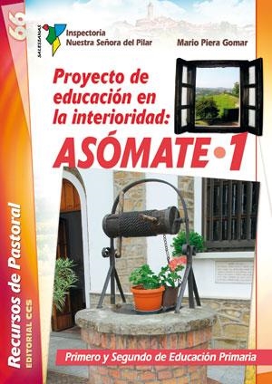 Proyecto de educación en la interioridad: ASÓMATE / 1 | 9788490232071 | Piera Gomar, Mario | Librería Castillón - Comprar libros online Aragón, Barbastro