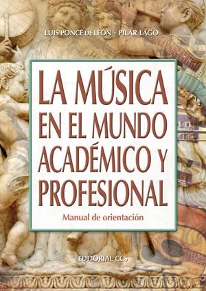 La música en el mundo académico y profesional | 9788490232224 | Ponce de León Barranco, Luis; Lago Castro, Pilar | Librería Castillón - Comprar libros online Aragón, Barbastro