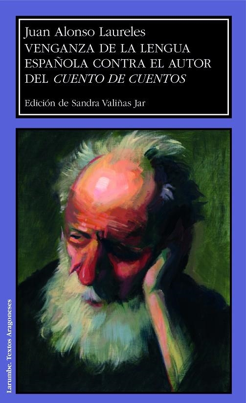 Venganza de la lengua española contra el autor del Cuento de cuentos | 9788416272426 | Laureles, Juan Alonso | Librería Castillón - Comprar libros online Aragón, Barbastro