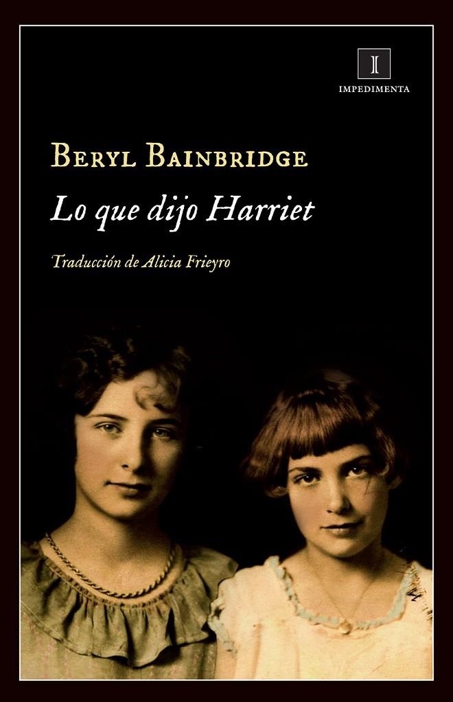 Lo que dijo Harriet | 9788415979555 | Bainbridge, Beryl | Librería Castillón - Comprar libros online Aragón, Barbastro