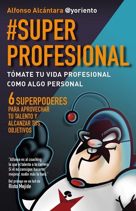 #SuperProfesional | 9788415320999 | Alcántara Gómez, Alfonso | Librería Castillón - Comprar libros online Aragón, Barbastro