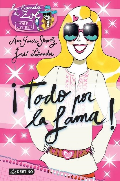 ¡Todo por la fama! | 9788408136026 | Ana García-Siñeriz/Jordi Labanda Blanco | Librería Castillón - Comprar libros online Aragón, Barbastro