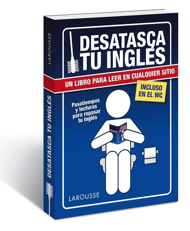 Desatasca tu inglés | 9788416124800 | Larousse Editorial | Librería Castillón - Comprar libros online Aragón, Barbastro