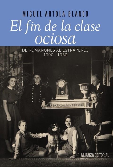 El fin de la clase ociosa | 9788420693446 | Artola Blanco, Miguel | Librería Castillón - Comprar libros online Aragón, Barbastro