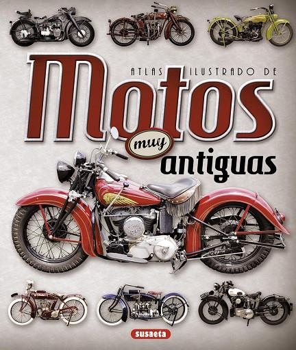 Atlas ilustrado de motos muy antiguas | 9788467736908 | Ruiz Palacio, Juan Pablo | Librería Castillón - Comprar libros online Aragón, Barbastro