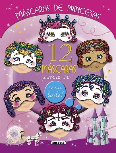 Máscaras de princesas | 9788467736854 | Susaeta, Equipo | Librería Castillón - Comprar libros online Aragón, Barbastro