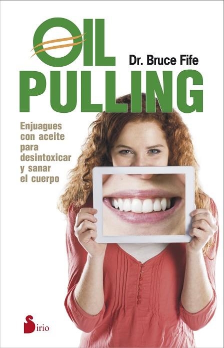 OIL PULLING | 9788416233021 | FIFE, DR.BRUCE | Librería Castillón - Comprar libros online Aragón, Barbastro