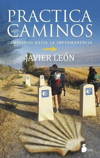 PRACTICA LOS CAMINOS | 9788416233212 | LEON, JAVIER | Librería Castillón - Comprar libros online Aragón, Barbastro