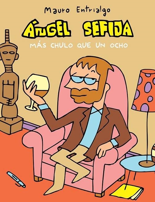 Ángel Sefija más chulo que un ocho | 9788415685852 | Entrialgo, Mauro | Librería Castillón - Comprar libros online Aragón, Barbastro