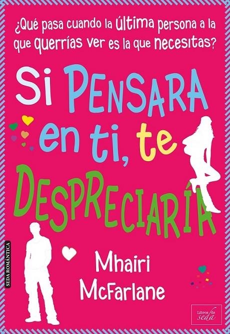 Si pensara en ti, te despreciaría | 9788415854319 | McFarlane, Mhairi | Librería Castillón - Comprar libros online Aragón, Barbastro