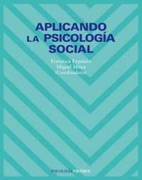 APLICANDO LA PSICOLOGIA SOCIAL | 9788436819489 | EXPOSITO JIMENEZ, FRANCISCA ,   COORD. | Librería Castillón - Comprar libros online Aragón, Barbastro