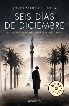 Seis días de diciembre (Inspector Mascarell 5) | 9788490623879 | Jordi Sierra i Fabra | Librería Castillón - Comprar libros online Aragón, Barbastro