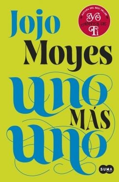 Uno más uno | 9788483658420 | Jojo Moyes | Librería Castillón - Comprar libros online Aragón, Barbastro