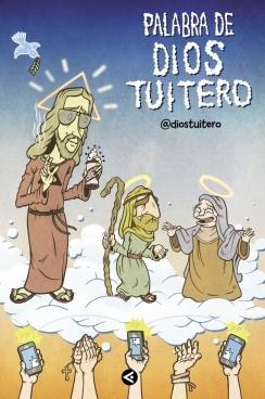 Palabra de Dios tuitero | 9788403014848 | Dios Tuitero | Librería Castillón - Comprar libros online Aragón, Barbastro