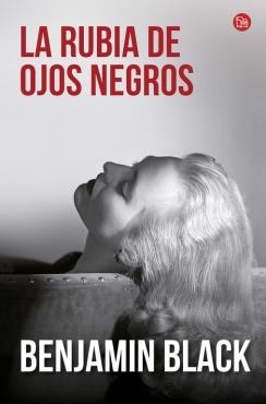 La rubia de ojos negros | 9788466328630 | BLACK,BENJAMIN | Librería Castillón - Comprar libros online Aragón, Barbastro