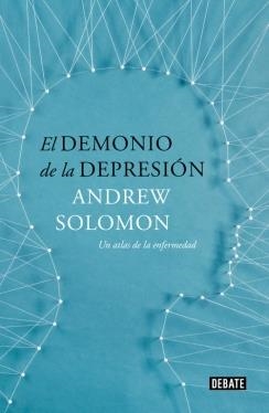 El demonio de la depresión | 9788499924816 | SOLOMON,ANDREW | Librería Castillón - Comprar libros online Aragón, Barbastro