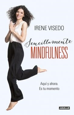 Sencillamente mindfulness | 9788403015241 | VISEDO,IRENE | Librería Castillón - Comprar libros online Aragón, Barbastro