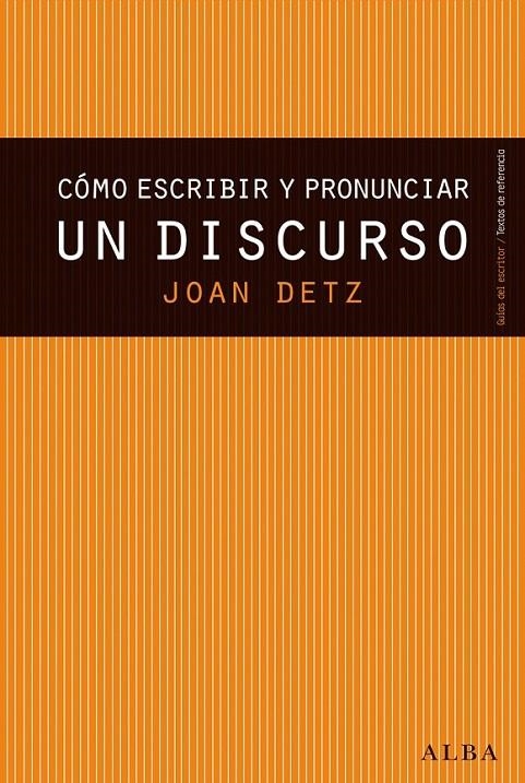 Cómo escribir y pronunciar un discurso | 9788490650677 | Detz, Joan | Librería Castillón - Comprar libros online Aragón, Barbastro