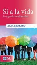 Sí a la vida | 9788429324143 | Chittister, Joan | Librería Castillón - Comprar libros online Aragón, Barbastro