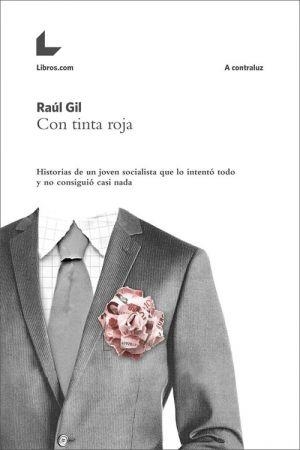 Con tinta roja | 9788416176557 | Gil, Raul | Librería Castillón - Comprar libros online Aragón, Barbastro