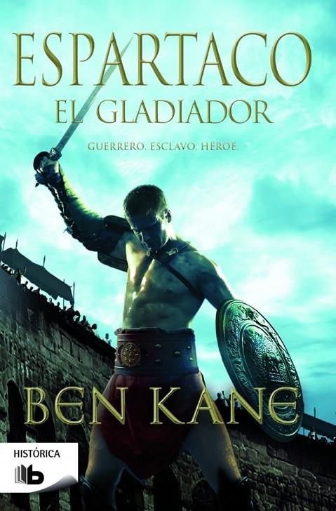 Espartaco. El gladiador | 9788490700341 | Ben Kane | Librería Castillón - Comprar libros online Aragón, Barbastro